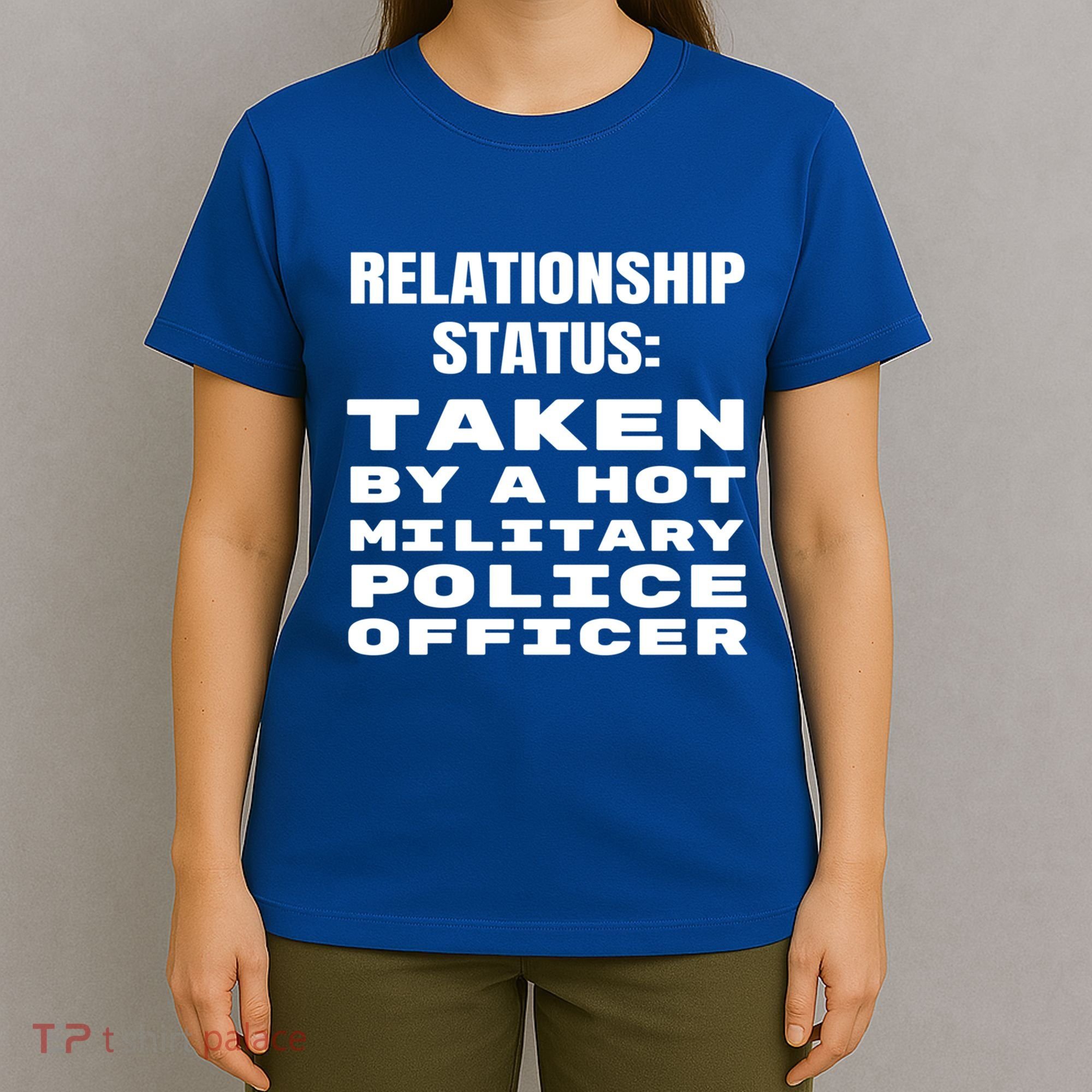 Funny Military Police Friend Friend Wife Husband Gift T-Shirt
