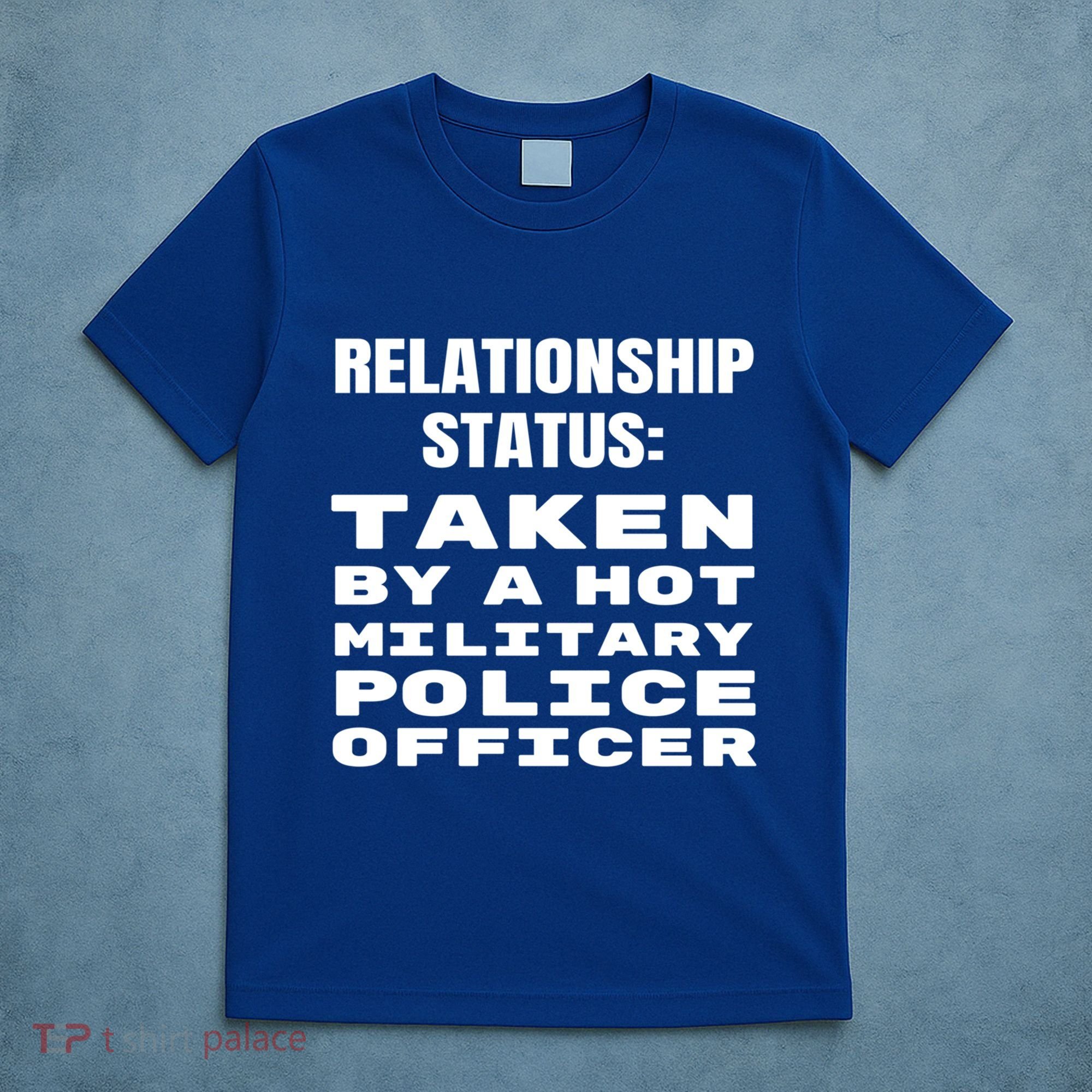 Funny Military Police Friend Friend Wife Husband Gift T-Shirt
