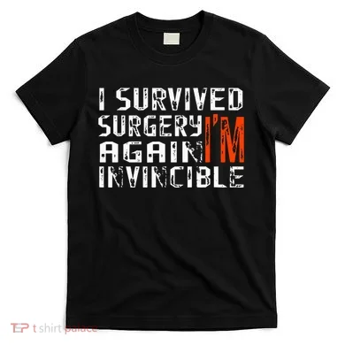 Funny Multiple Post Surgery Get Well Soon T-Shirt