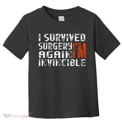 Funny Multiple Post Surgery Get Well Soon Toddler T-Shirt