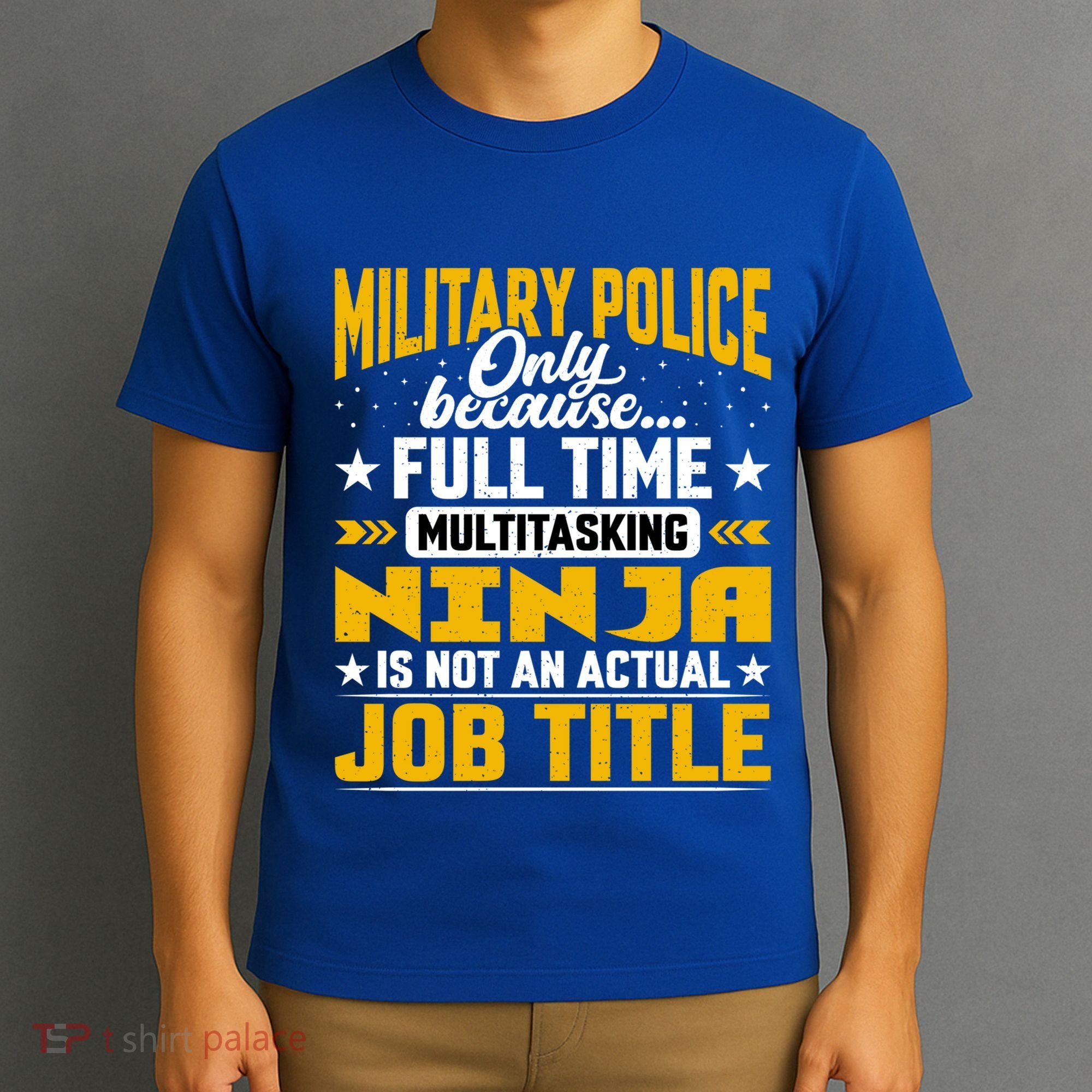 Funny Military Police Job Title Funny Military Guard Gift T-Shirt