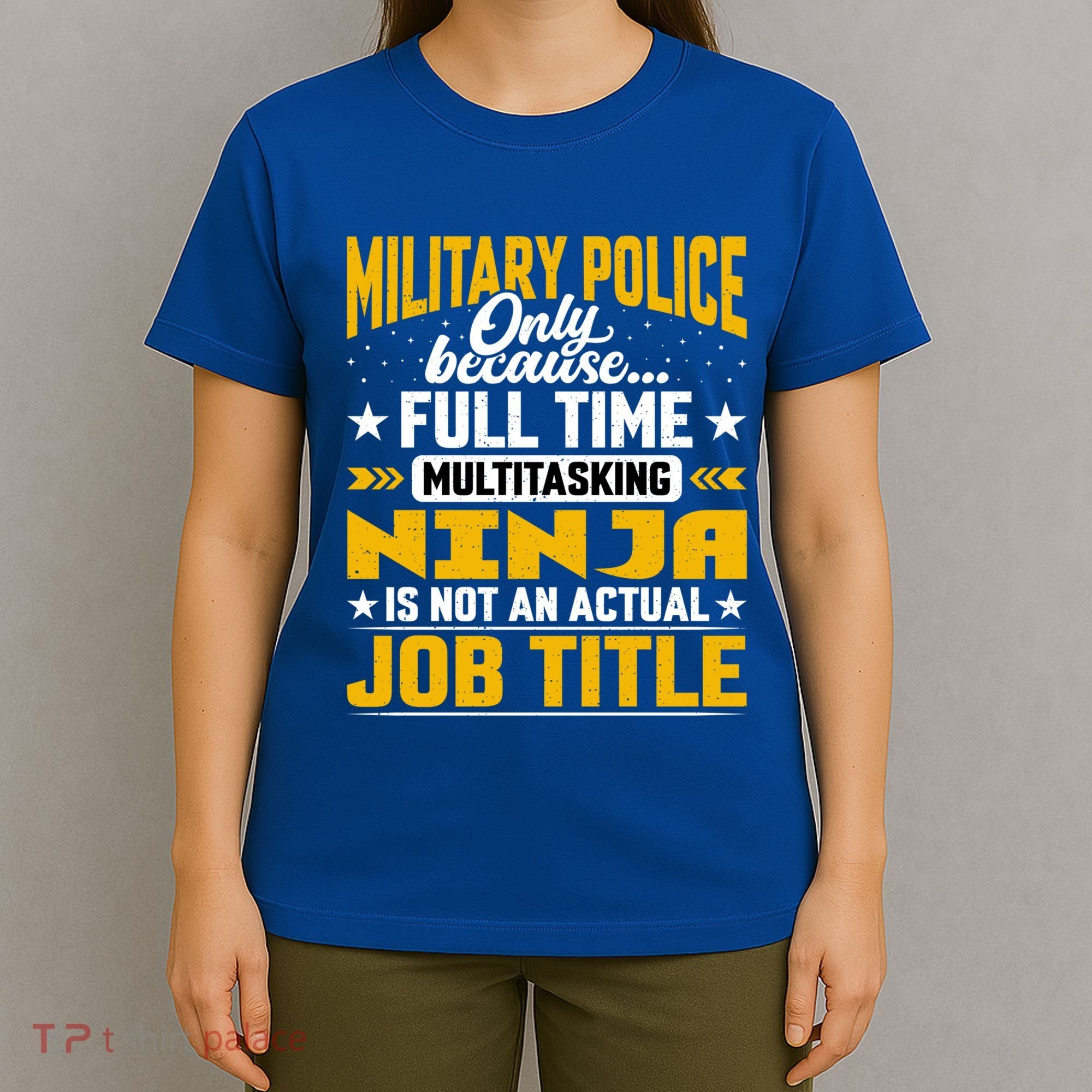 Funny Military Police Job Title Funny Military Guard Gift T-Shirt