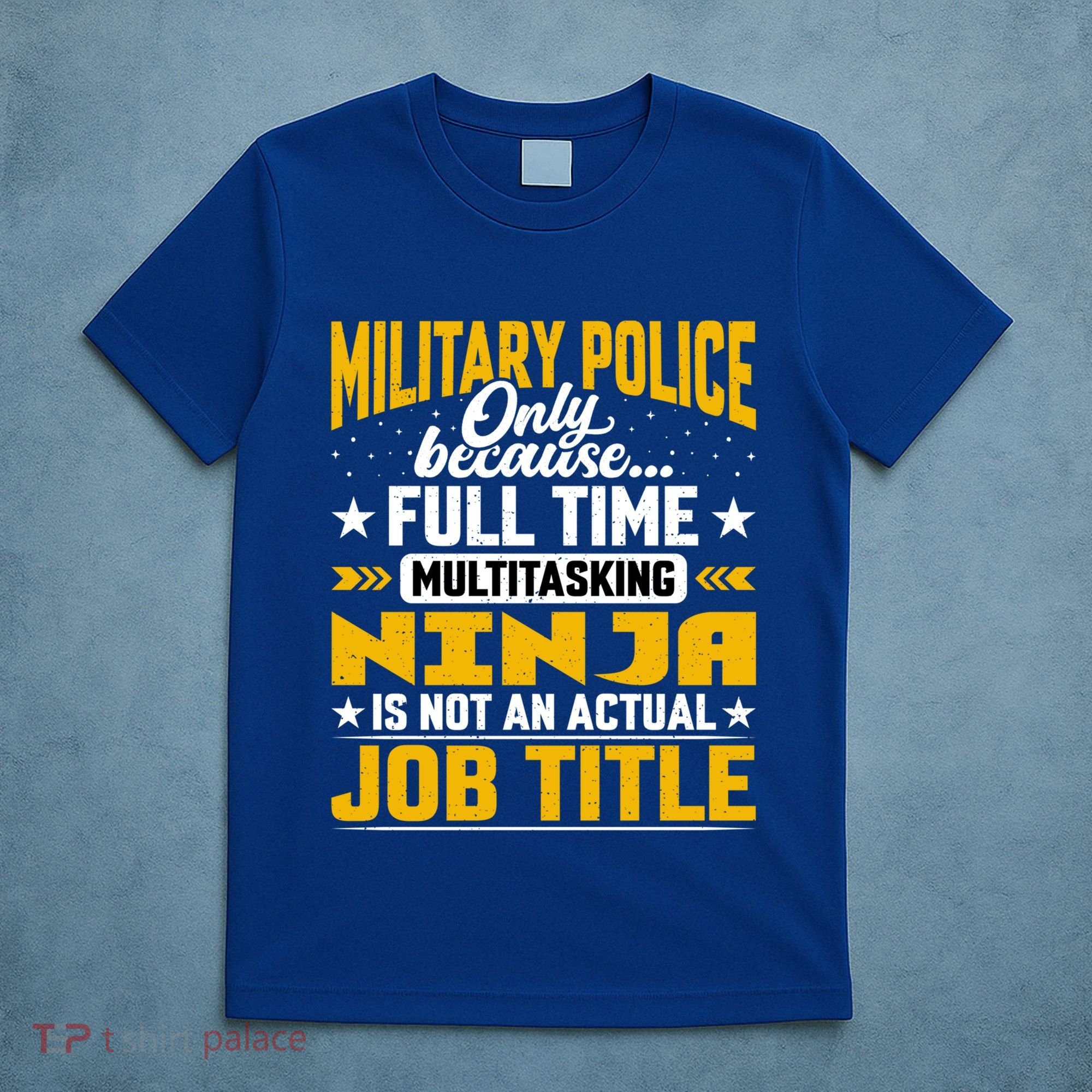 Funny Military Police Job Title Funny Military Guard Gift T-Shirt