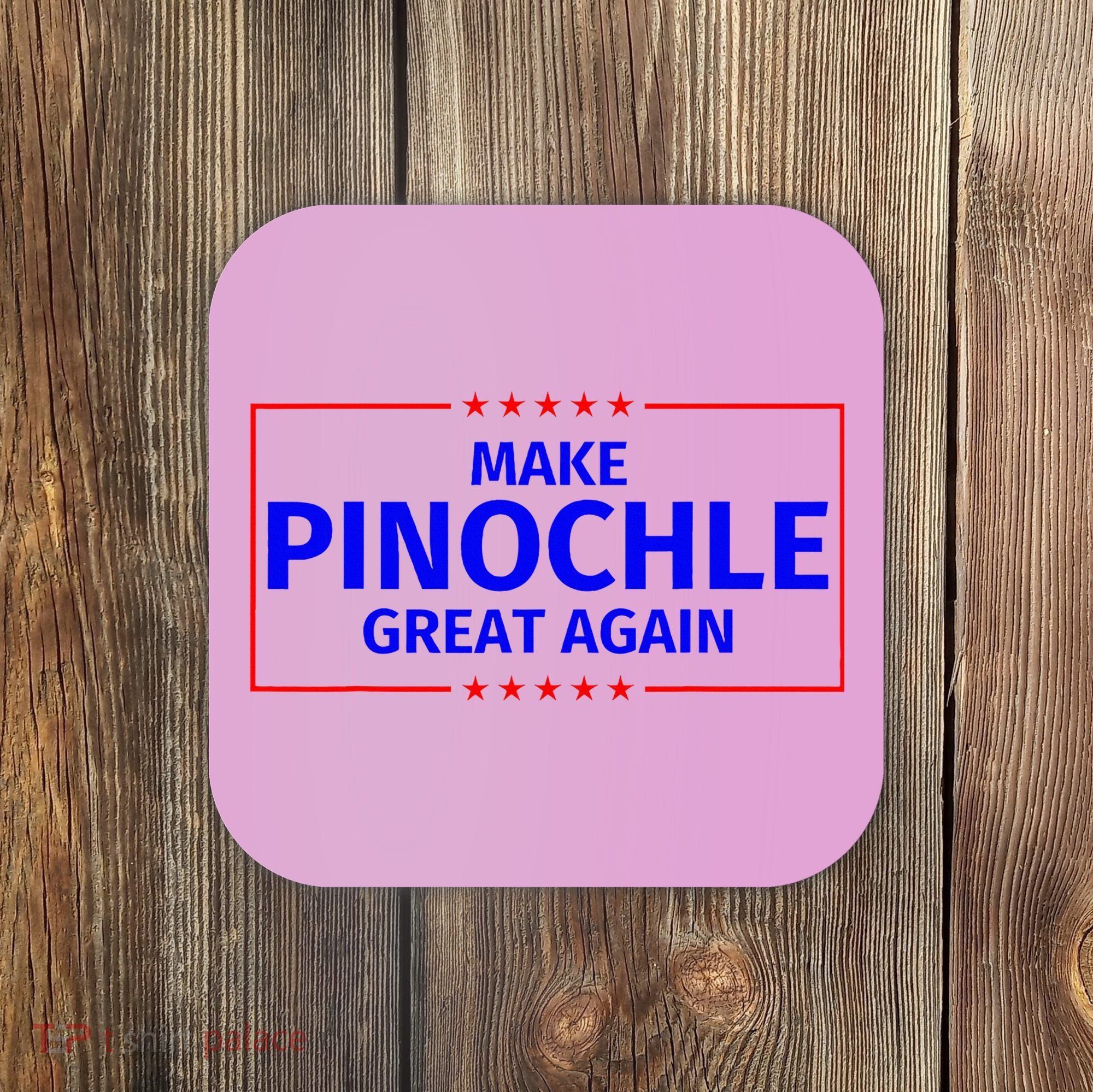 Funny Make Pinochle Great Again Parody Gifts Coaster