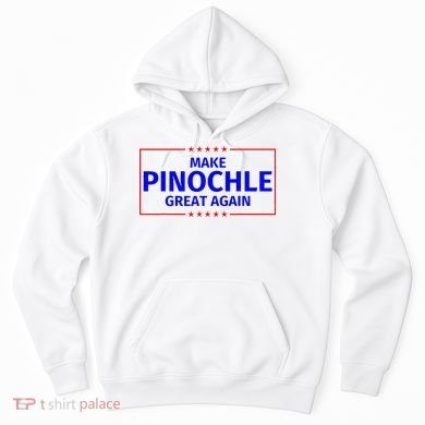 Funny Make Pinochle Great Again Parody Gifts Hoodie