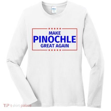 Funny Make Pinochle Great Again Parody Gifts Women's Long Sleeve Shirt