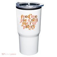 Feed Me Pie And Tell Me IM Pretty Tumbler thumb 0