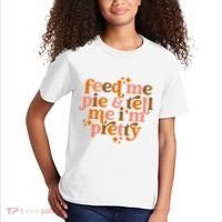Feed Me Pie And Tell Me IM Pretty Kids T-Shirt thumb 2