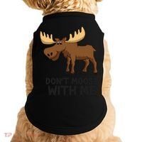 Funny Moose Pun Don't Moose With Me Funny Elk Moose Gift Doggie Tank thumb 0