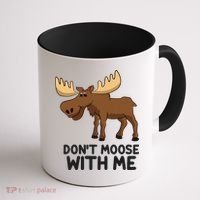 Funny Moose Pun Don't Moose With Me Funny Elk Moose Gift Coffee Mug thumb 1