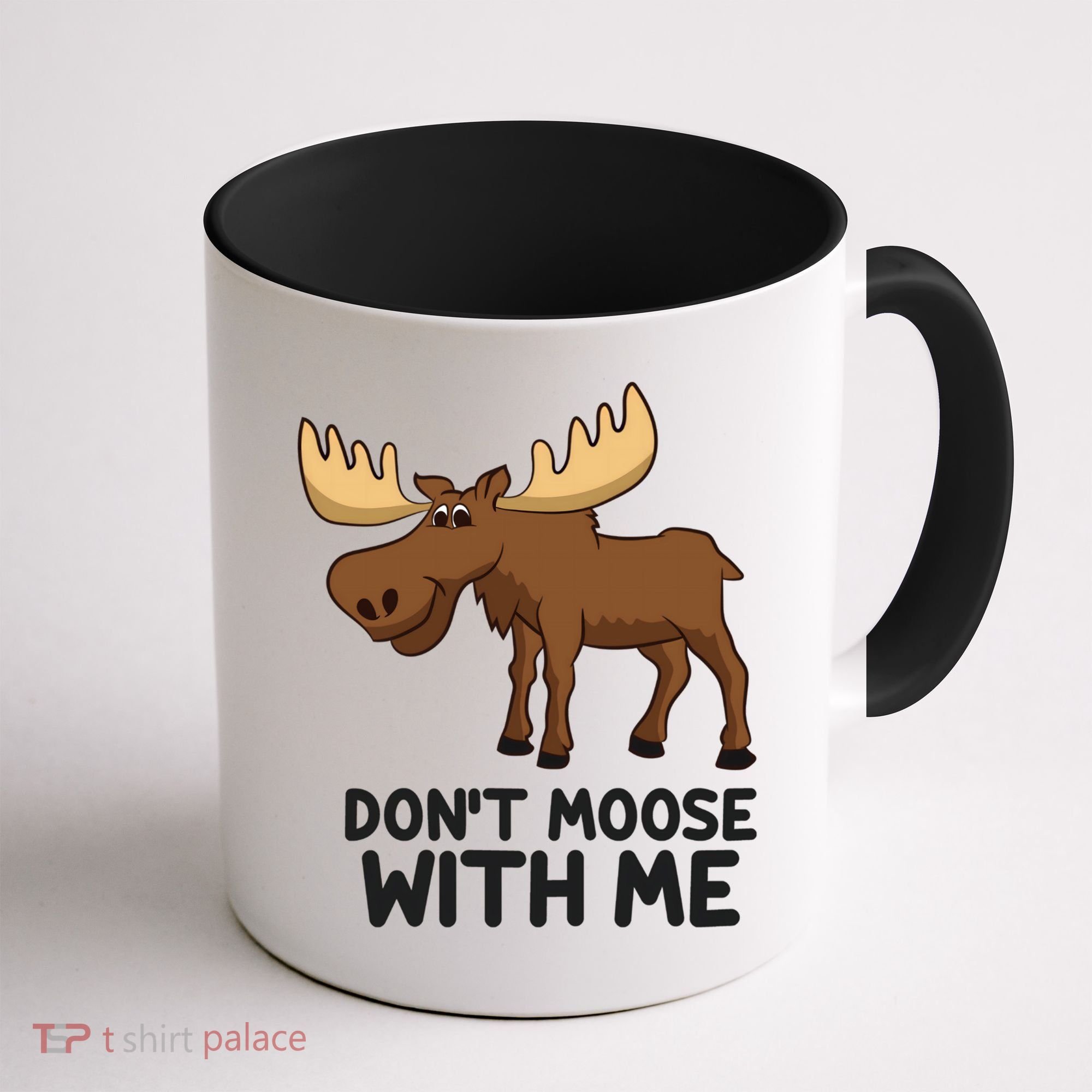 Funny Moose Pun Don't Moose With Me Funny Elk Moose Gift Coffee Mug
