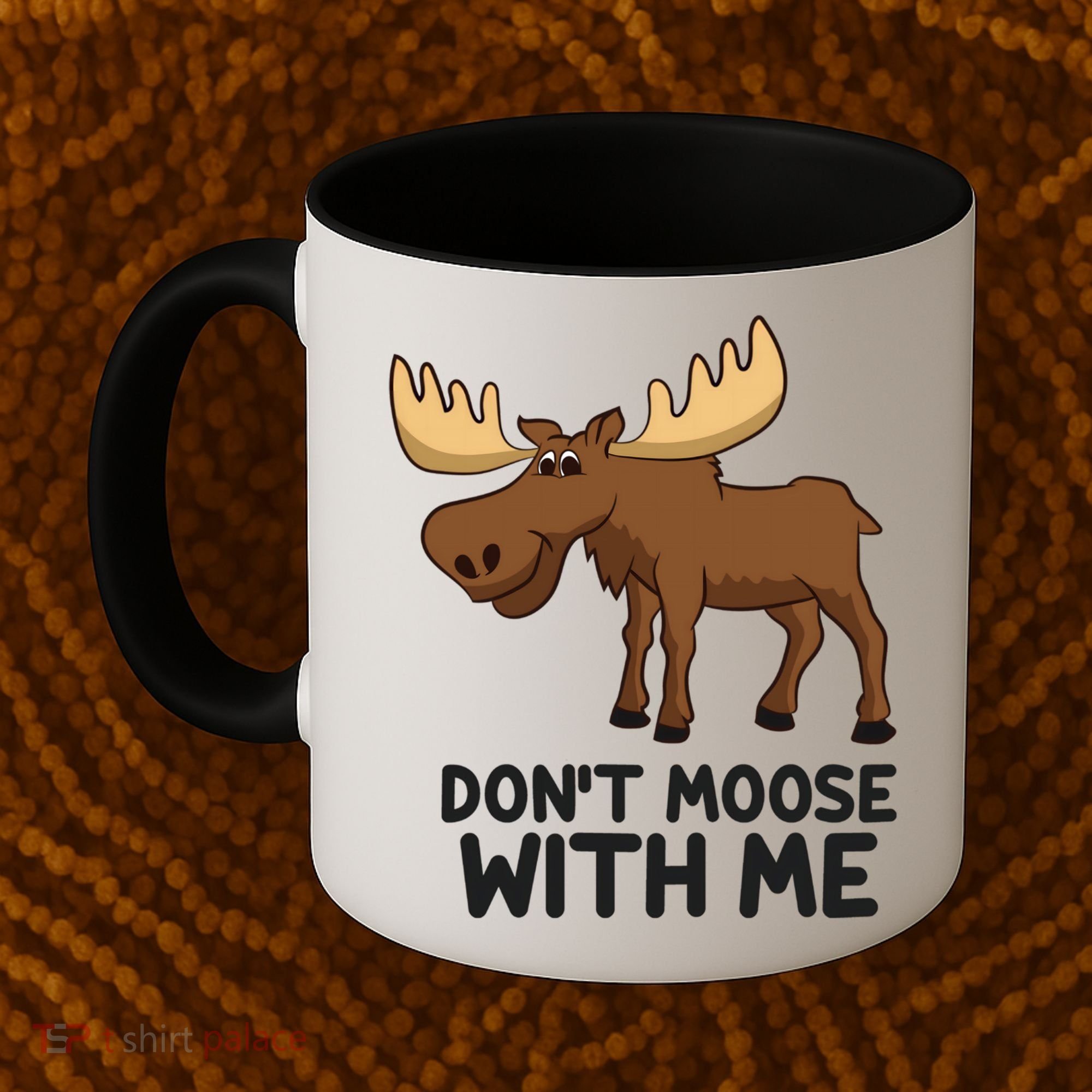 Funny Moose Pun Don't Moose With Me Funny Elk Moose Gift Coffee Mug