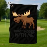 Funny Moose Pun Don't Moose With Me Funny Elk Moose Gift Golf Towel thumb 1