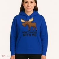 Funny Moose Pun Don't Moose With Me Funny Elk Moose Gift Hoodie thumb 5