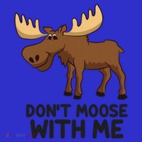 Funny Moose Pun Don't Moose With Me Funny Elk Moose Gift Hoodie thumb 7