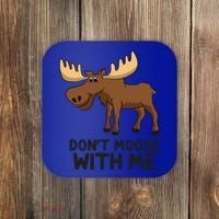 Funny Moose Pun Don't Moose With Me Funny Elk Moose Gift Coaster thumb 0