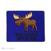 Funny Moose Pun Don't Moose With Me Funny Elk Moose Gift Mousepad thumb 0