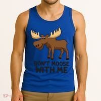 Funny Moose Pun Don't Moose With Me Funny Elk Moose Gift Tank Top thumb 3