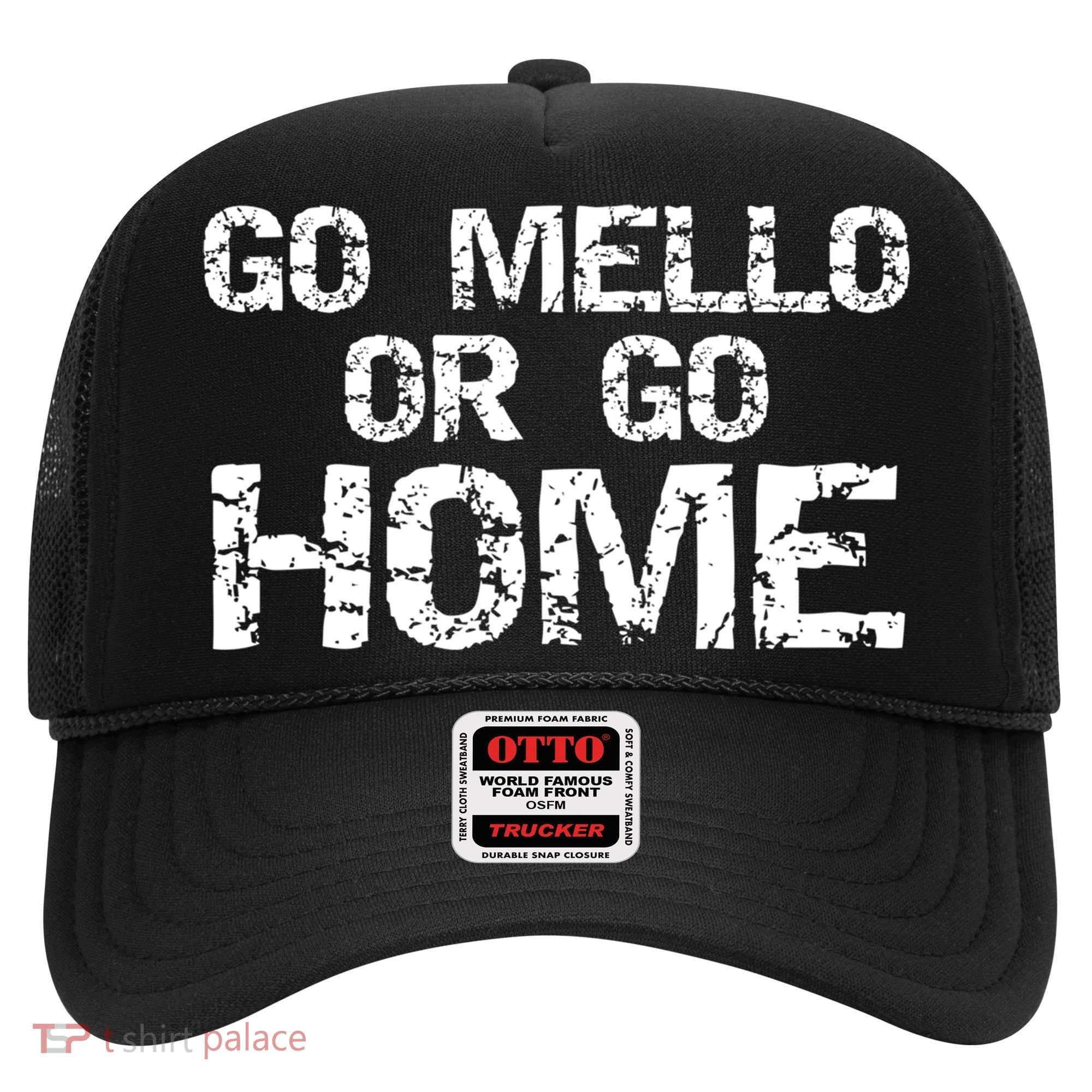 Funny Mellophone Pun Band Quote Go Mello Or Go Home Cool Gift Hat
