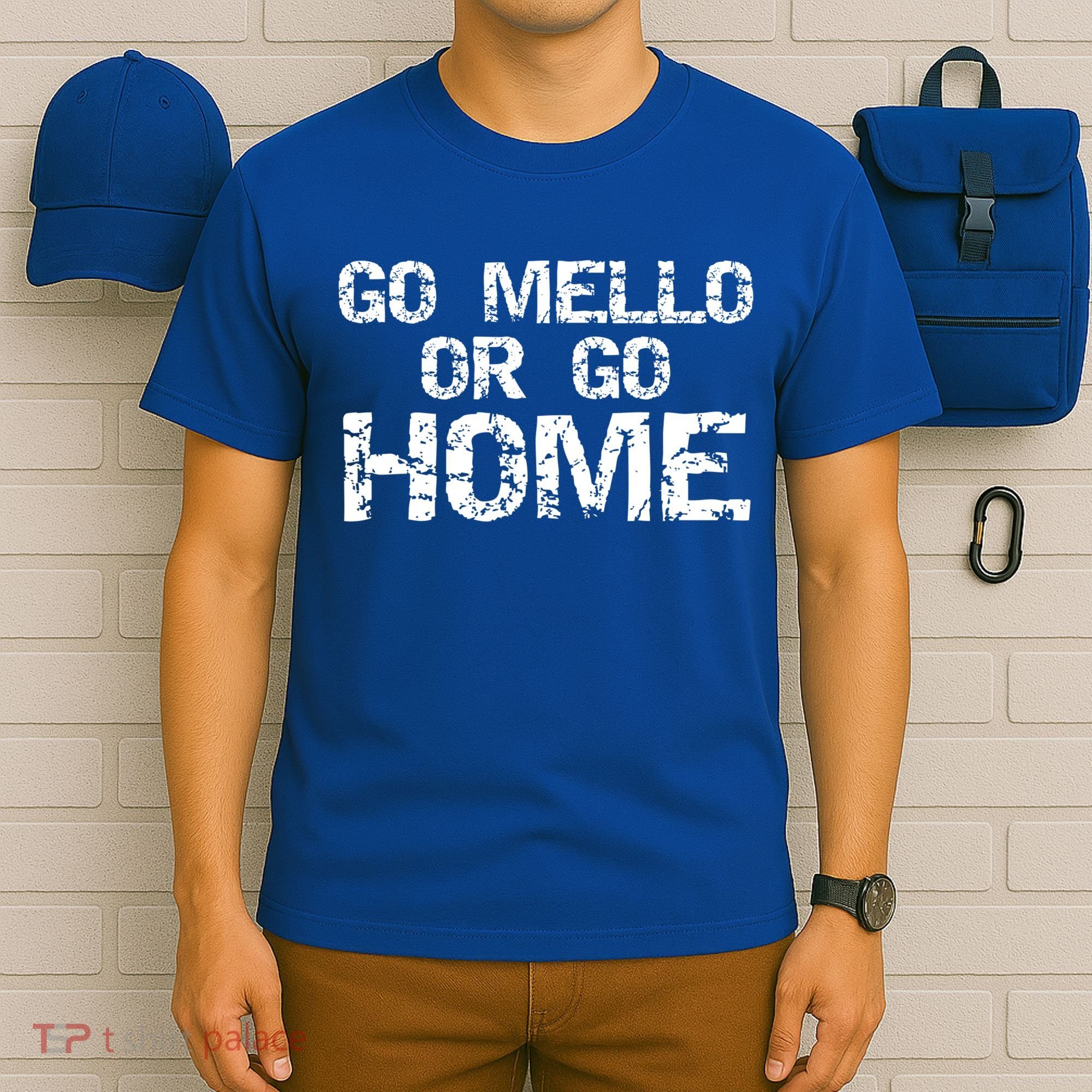 Funny Mellophone Pun Band Quote Go Mello Or Go Home Cool Gift T-Shirt