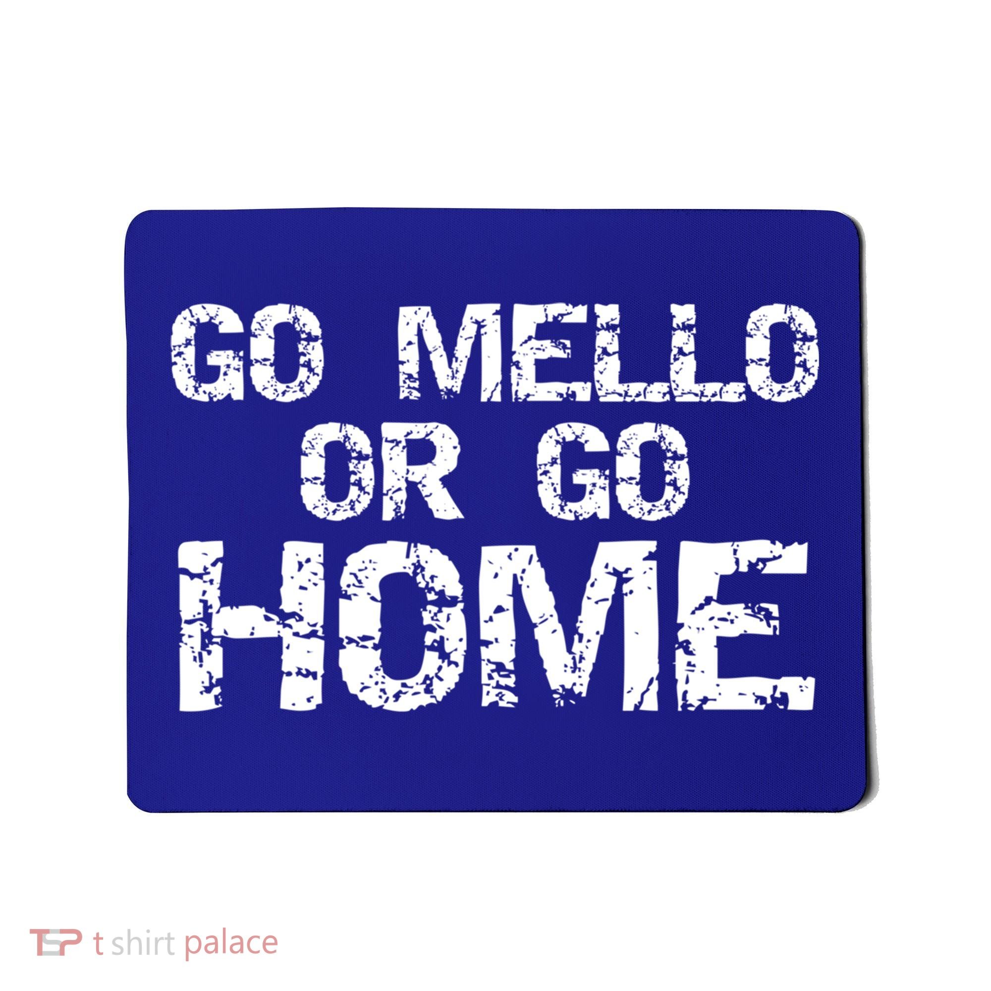 Funny Mellophone Pun Band Quote Go Mello Or Go Home Cool Gift Mousepad