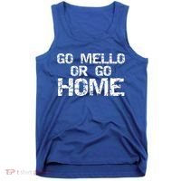 Funny Mellophone Pun Band Quote Go Mello Or Go Home Cool Gift Tank Top thumb 0