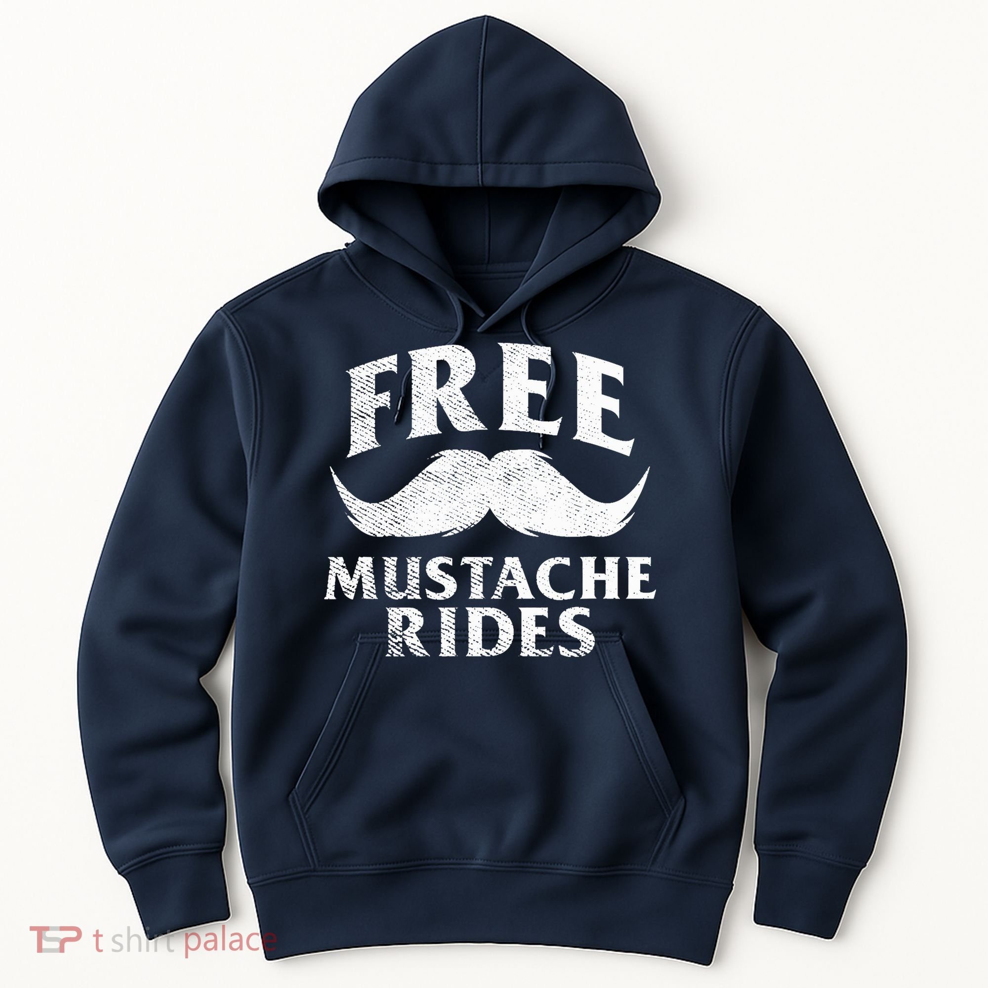 Free Mustache Rides Funny Hoodie