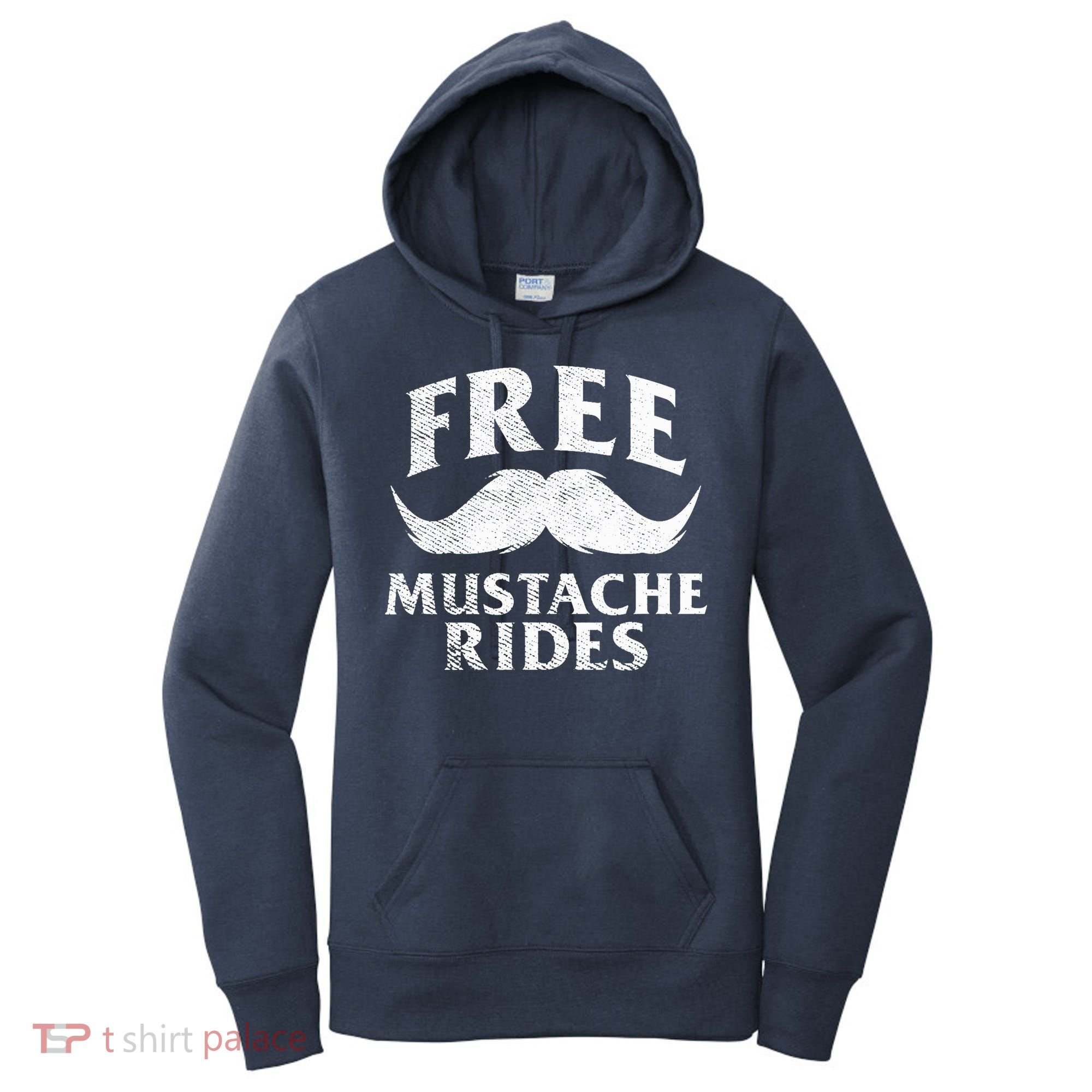 Free Mustache Rides Funny Women's Hoodie