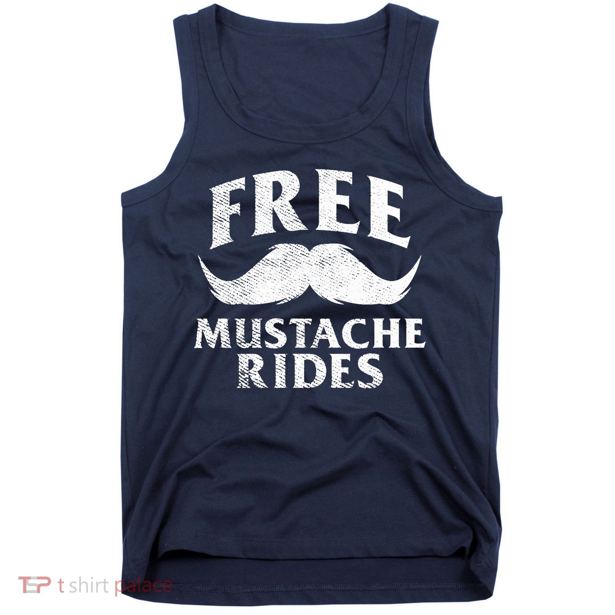 Free Mustache Rides Funny Tank Top