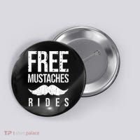 Free Mustache Rides Funny Button thumb 0