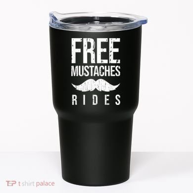 Free Mustache Rides Funny Tumbler