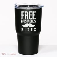Free Mustache Rides Funny Tumbler thumb 0
