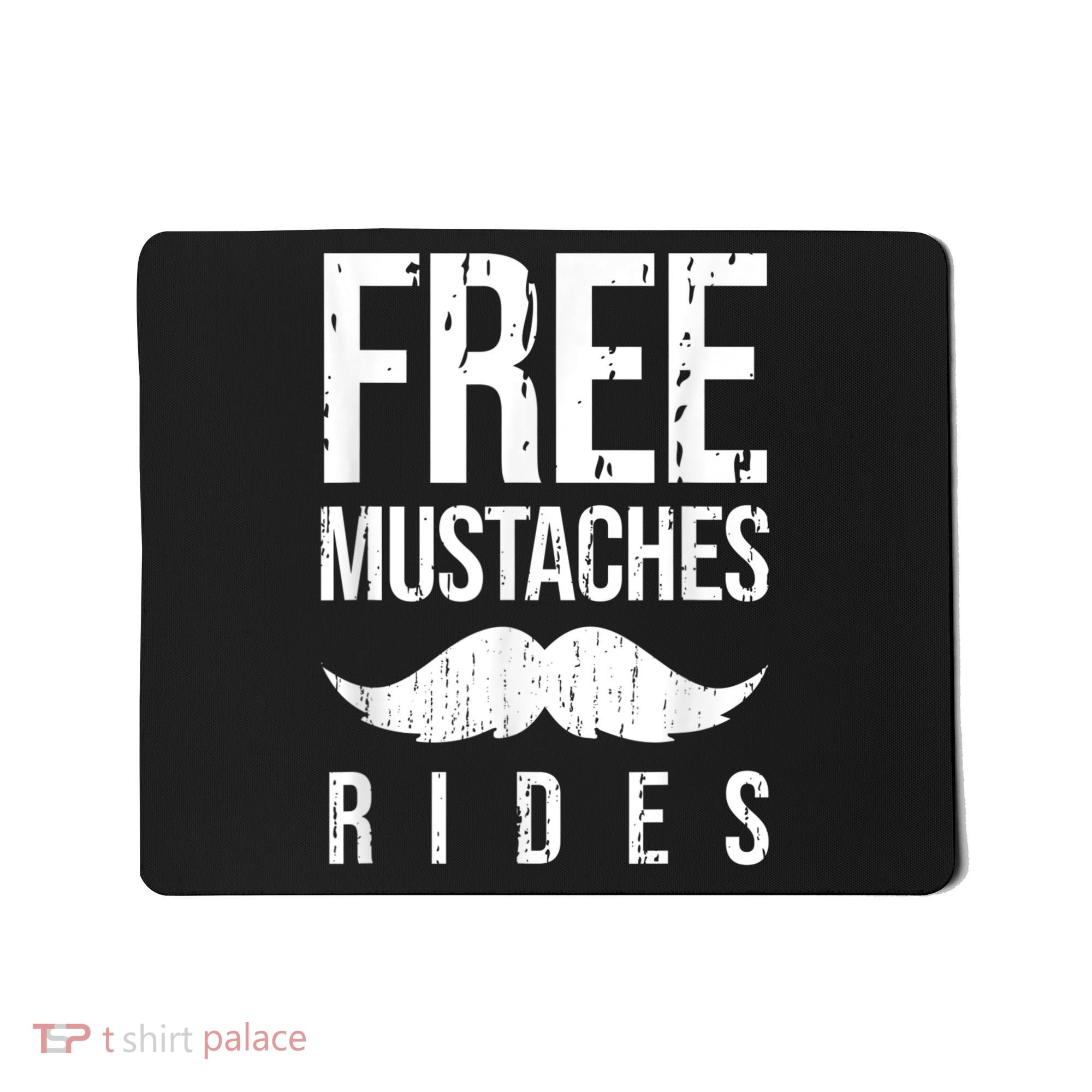 Free Mustache Rides Funny Mousepad