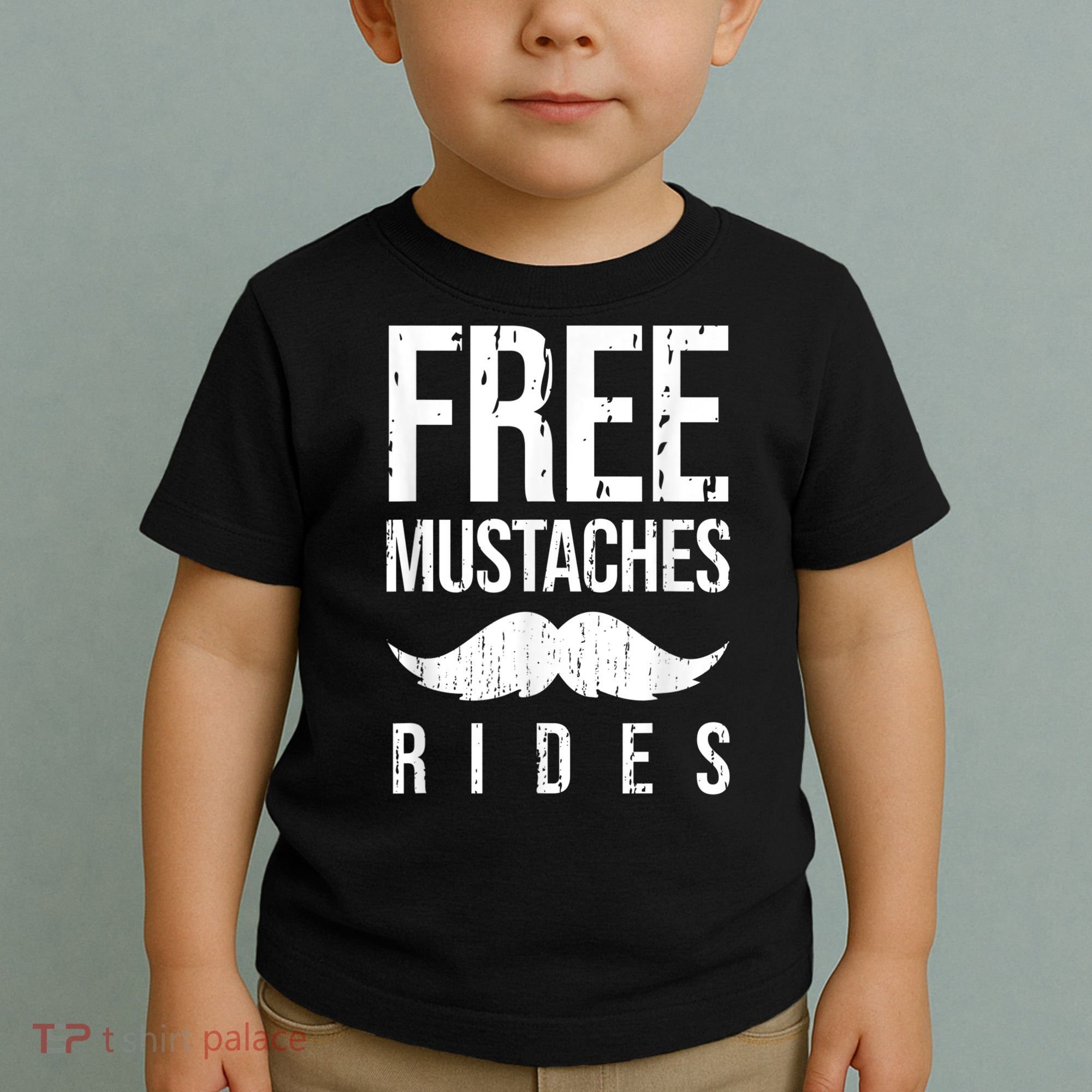 Free Mustache Rides Funny Toddler T-Shirt