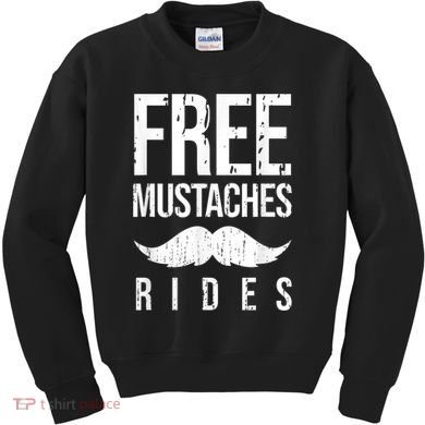 Free Mustache Rides Funny Kids Sweatshirt