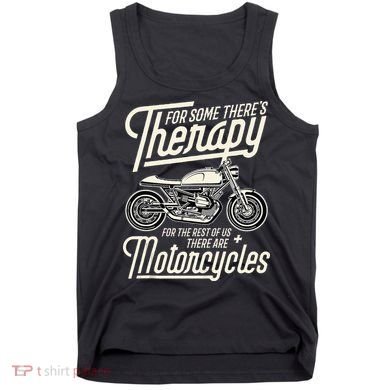 Funny Motorcycle Rider Therapy Vintage Biker Gift Tank Top