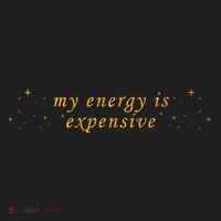 Funny Motivational Saying My Energy Is Expensive Hat thumb 2