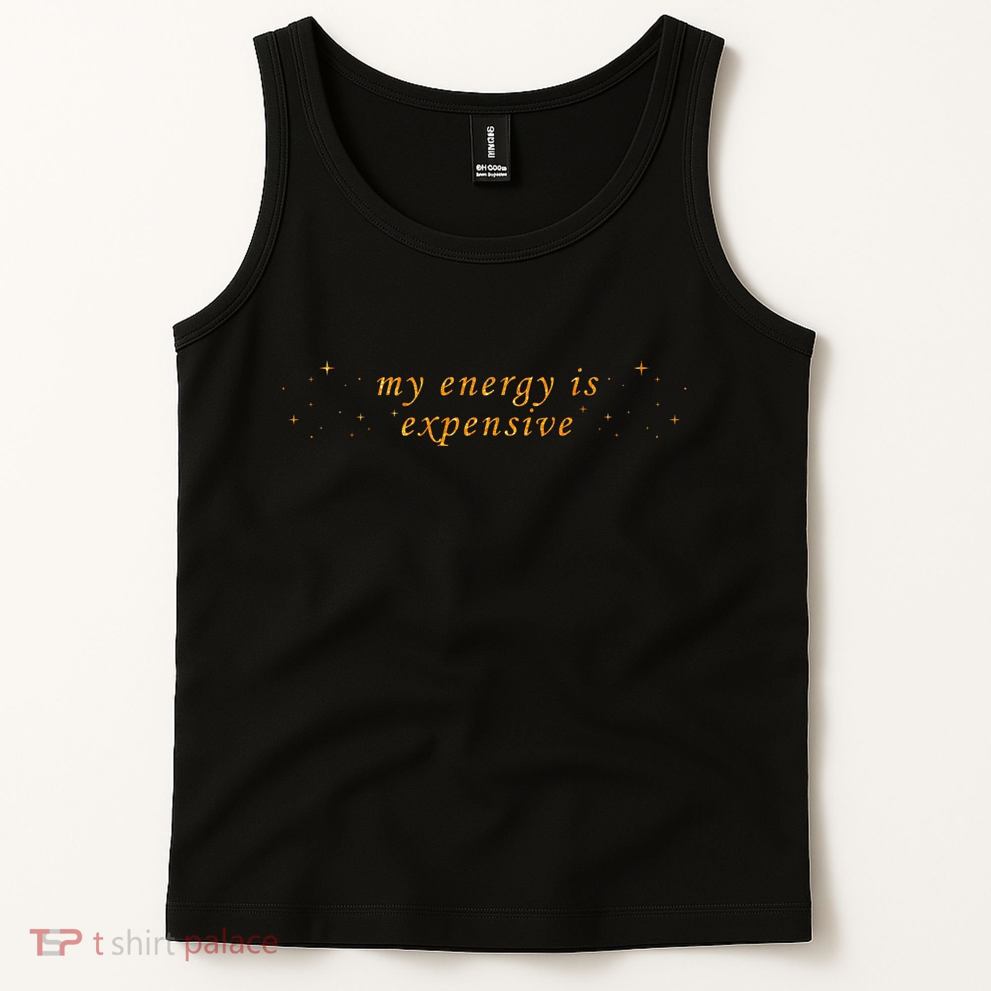 Funny Motivational Saying My Energy Is Expensive Tank Top