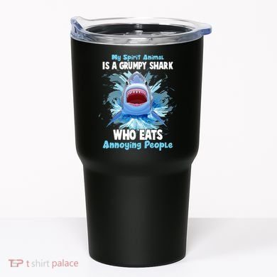 Funny My Spirit Animal Is A Grumpy Shark Tumbler