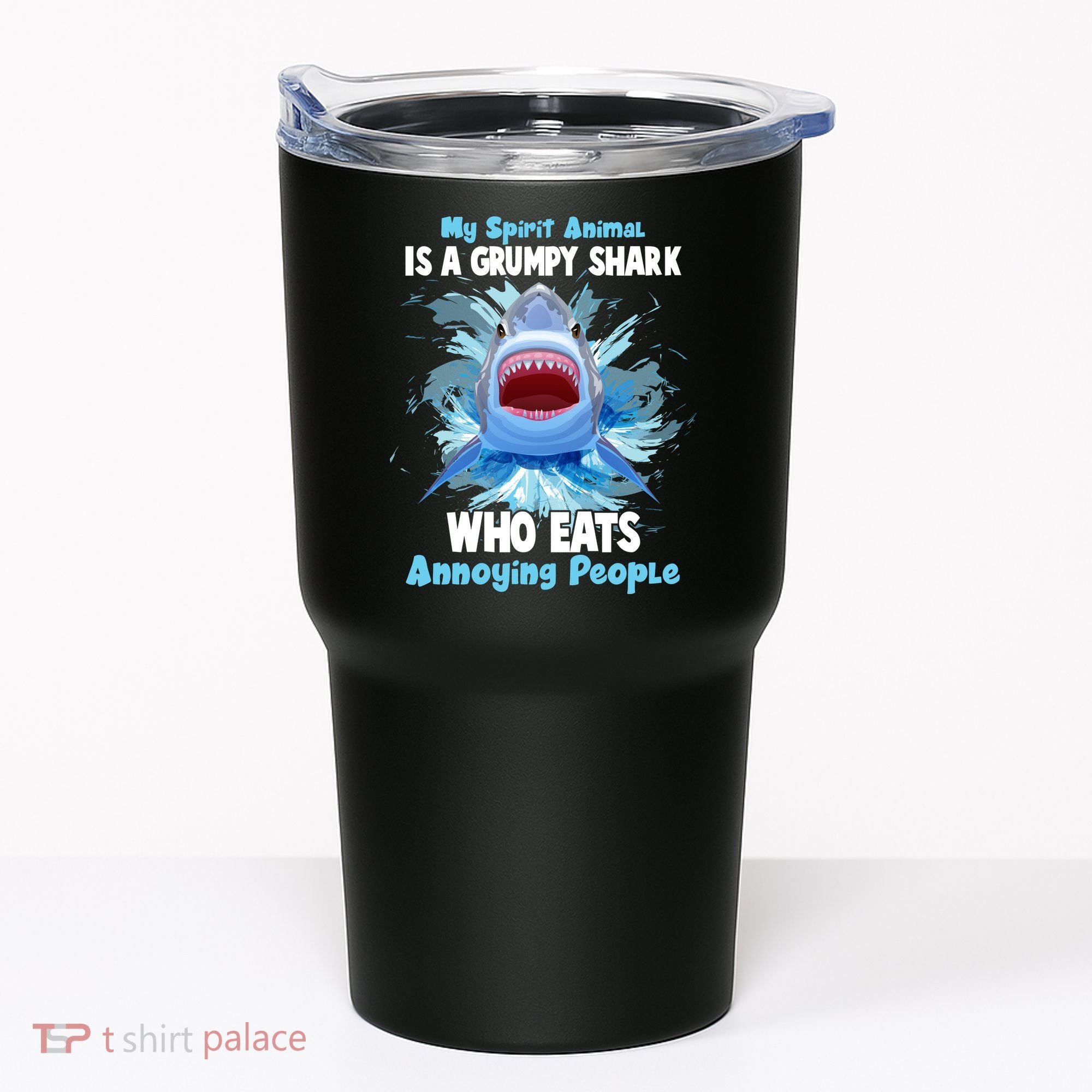 Funny My Spirit Animal Is A Grumpy Shark Tumbler