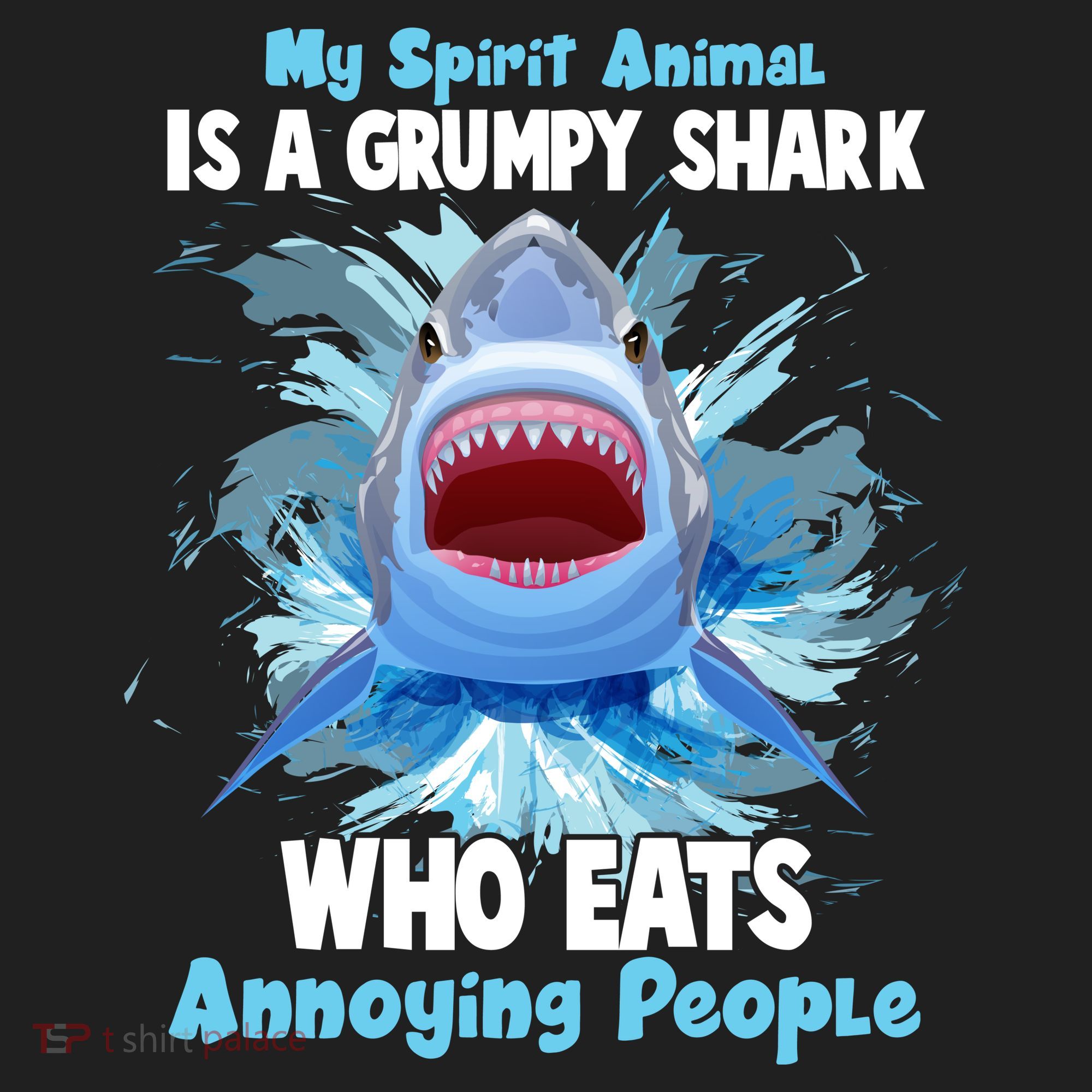 Funny My Spirit Animal Is A Grumpy Shark Tumbler