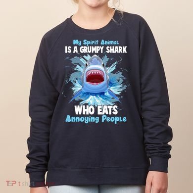 Funny My Spirit Animal Is A Grumpy Shark Women's Sweatshirt
