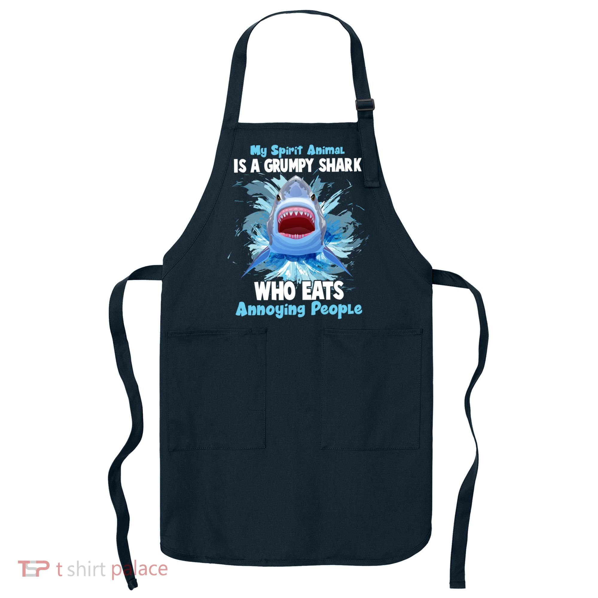 Funny My Spirit Animal Is A Grumpy Shark Apron