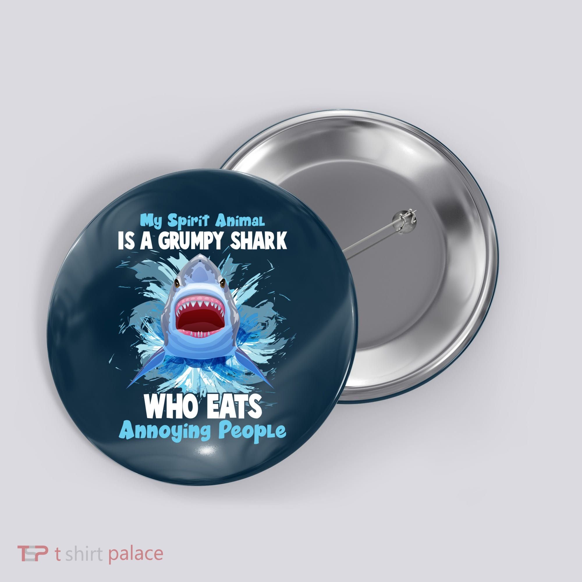 Funny My Spirit Animal Is A Grumpy Shark Button