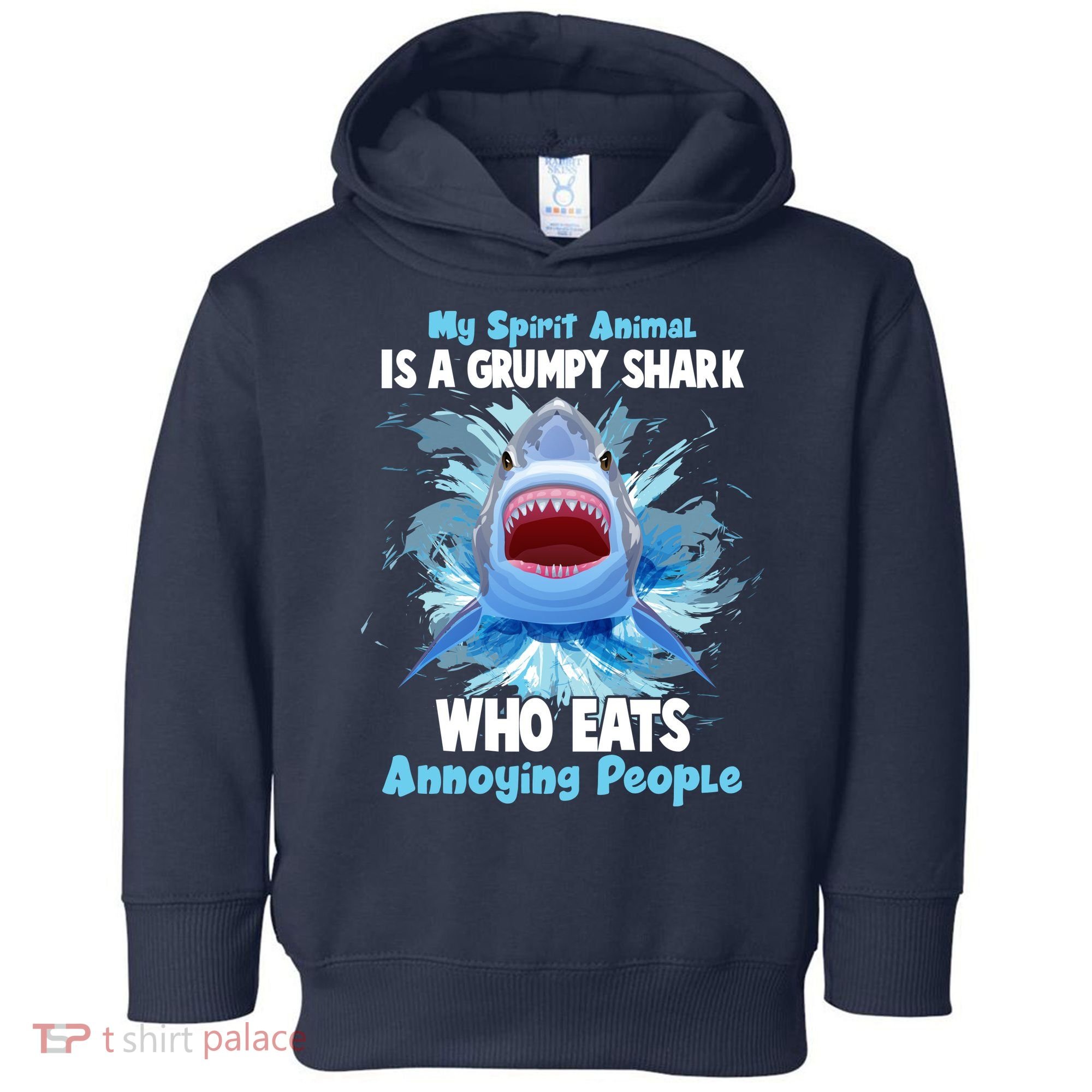 Funny My Spirit Animal Is A Grumpy Shark Toddler Hoodie