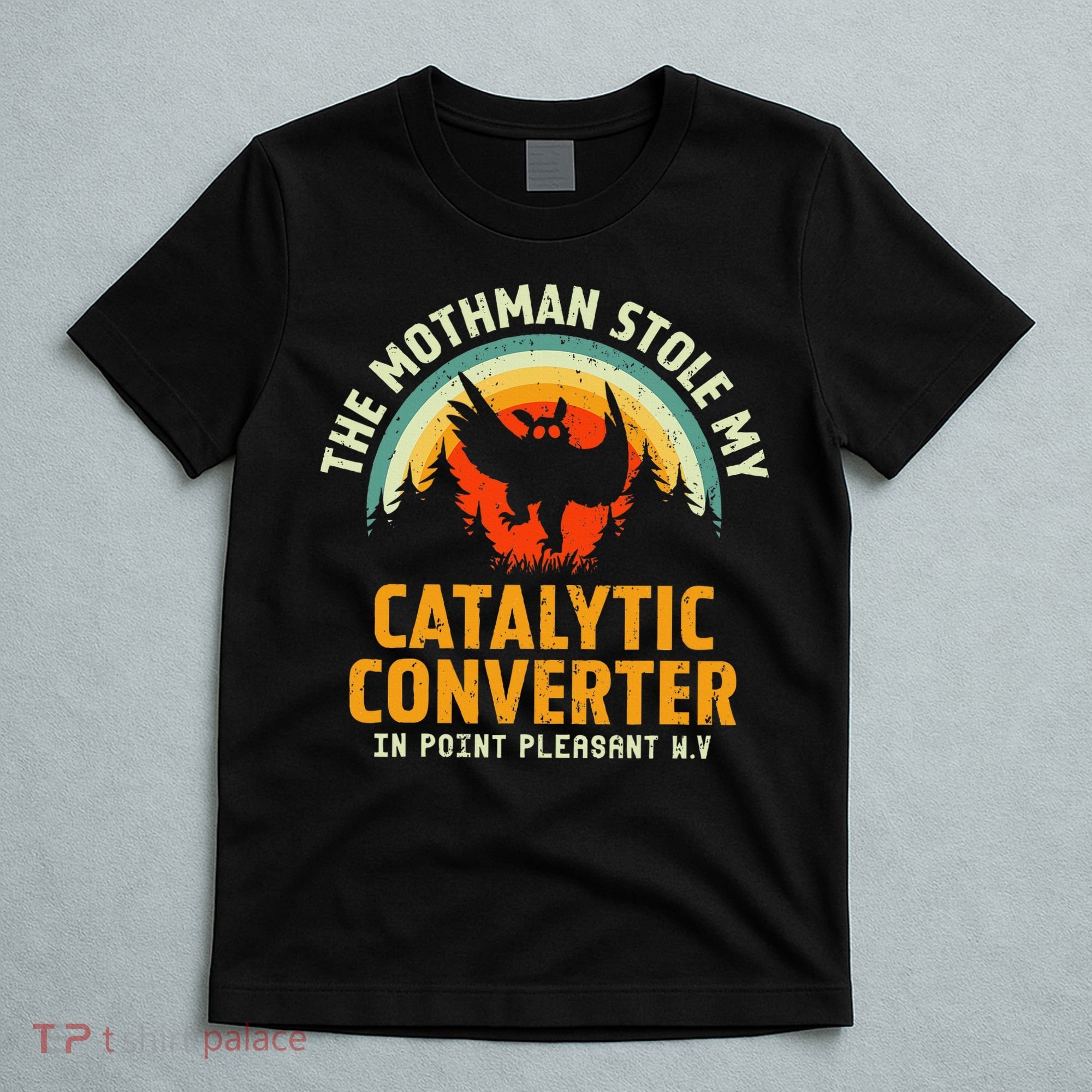 Funny Mothman Stole My Catalytic Converter Mothman Cryptid T-Shirt