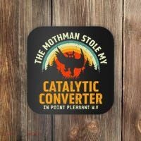 Funny Mothman Stole My Catalytic Converter Mothman Cryptid Coaster thumb 0