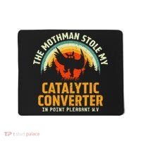 Funny Mothman Stole My Catalytic Converter Mothman Cryptid Mousepad thumb 0