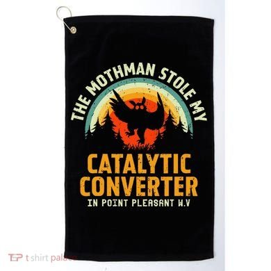 Funny Mothman Stole My Catalytic Converter Mothman Cryptid Golf Towel