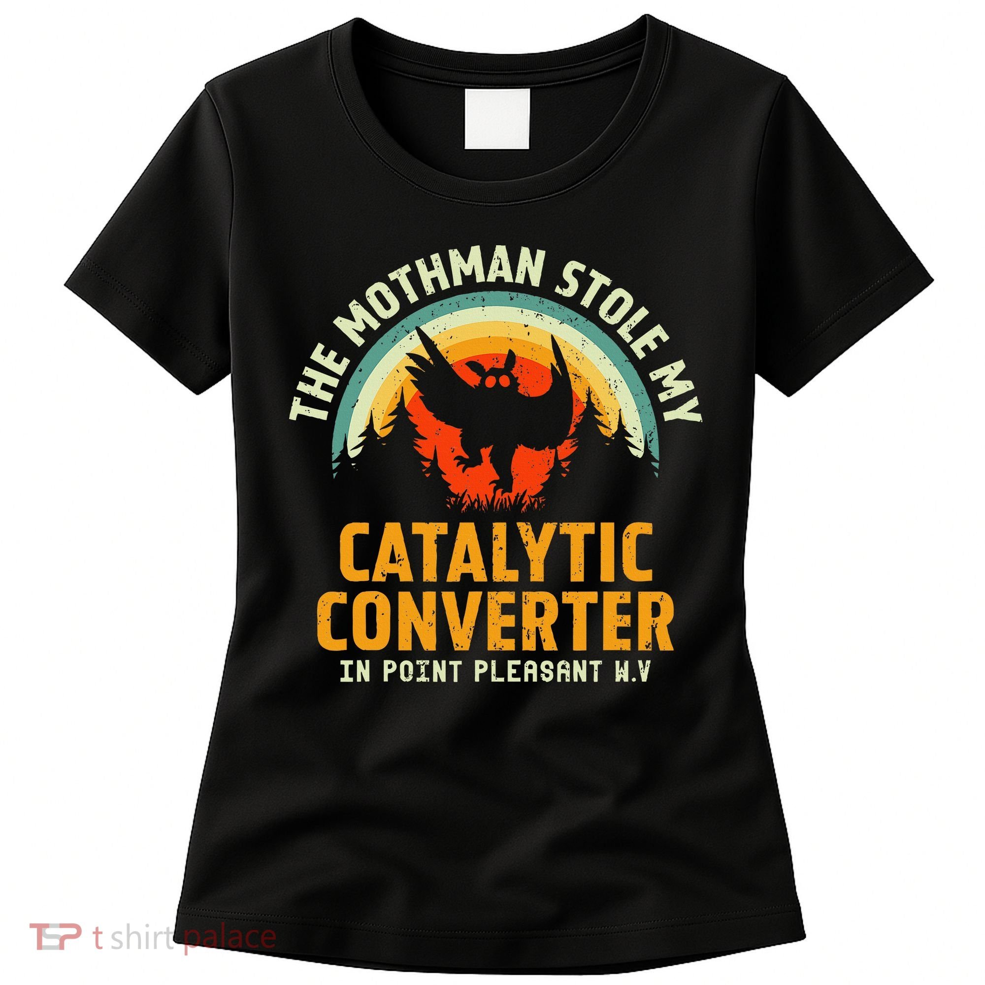 Funny Mothman Stole My Catalytic Converter Mothman Cryptid Women's T-Shirt